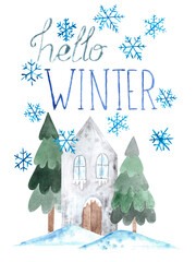 Watercolor hand drawn grey cute cozy house with icy roof and windows with icicles and green christmas spruce fir trees in snowdrifts as new year card.Hello winter handwritten phrase - obrazy, fototapety, plakaty
