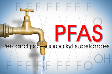 Alertness about dangerous PFAS Perfluoroalkyl and Polyfluoroalkyl substances in drinking water -...
