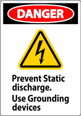 Danger Sign Prevent Static Discharge, Use Grounding Devices