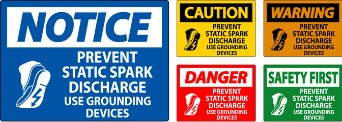 Caution Sign Prevent Static Spark Discharge, Use Grounding Devices