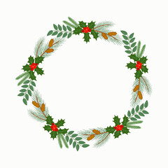 Christmas wreath of holly berries with green leaves and pine branches with cones. Hand drawn vector illustration isolated on white background, modern flat cartoon style.