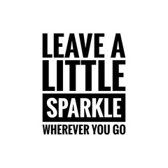 Naklejka premium ''Leave sparkle''' Quote Illustration