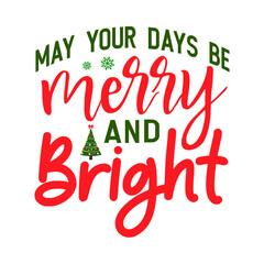 May Your Days Be Merry and Bright