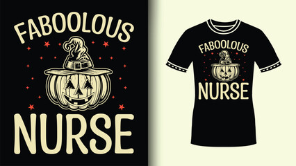 Illustration Of A Vintage Faboolous Nurse Halloween Vintage Typography Svg Quote For T Shirt Design