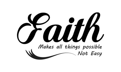 Biblical Phrase, Christian Faith, typography for print or use as poster, card, flyer or T Shirt