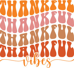 Thankful Vibes Fall Retro Wavy Groovy T-shirt Design