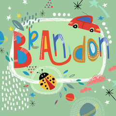 Bright card with beautiful name Brandon in planets, car and simple forms. Awesome male name design in bright colors. Tremendous vector background for fabulous designs