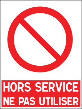 Panneau : Hors service / maintenance / hord d'usage / Ne pas utiliser