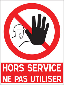 Panneau : Hors service / maintenance / hord d'usage / Ne pas utiliser
