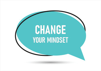 Change your mindset speech bubble text. Hi There on bright color for Sticker, Banner and Poster. vector illustration.