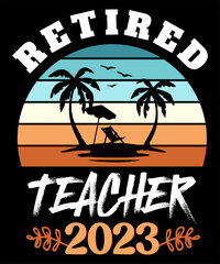 Retired teacher 2023 Vintage tshirt design
