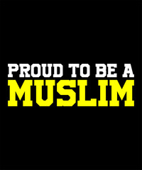 Proud to be a Muslim Typography Tshirt design
