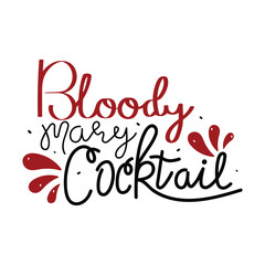 Hand Drawn Bloody Mary Cocktail Calligraphy Text Vector Design.