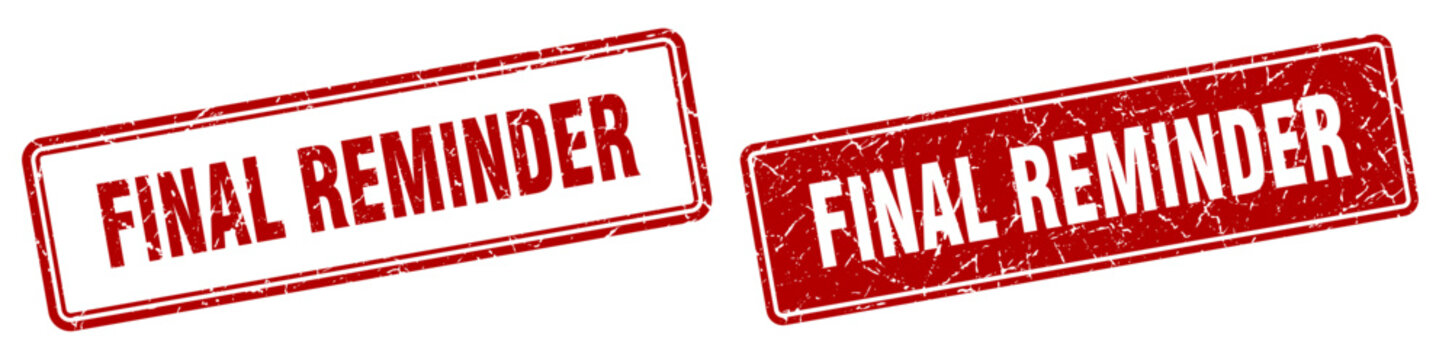 final reminder stamp set. final reminder square grunge sign