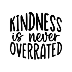 Kindness is Never Overrated