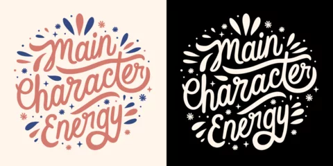 Cercles muraux Typographie positive Main character energy lettering. Positive affirmations for girls. Floral inspirational text for women t-shirt design, stickers and print vector.