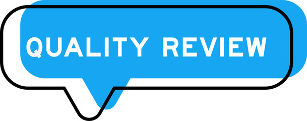 Speech banner and blue shade with word quality review on white background