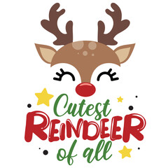 Cutest reindeer of all vector illustration with cute deer face. Kids Christmas design isolated good for Xmas greetings cards, poster, print, sticker, invitations, baby t-shirt, mug, gifts.