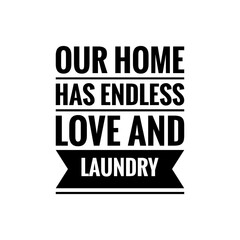 Funny Quote Illustration about Laundry at Home, Ideal for Design