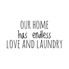 Funny Quote Illustration about Laundry at Home, Ideal for Design