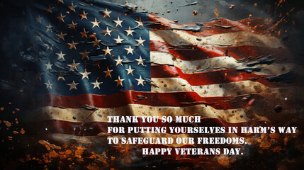 Thank you so much for putting yourselves in harm’s way to safeguard our freedoms. Happy Veterans Day.