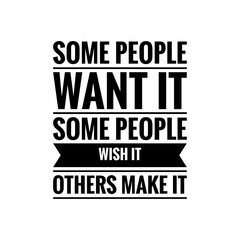 ''Make it'' Quote Illustration