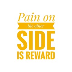 ''Pain on the other side is reward'' Quote Illustration