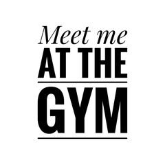 ''Meet me at the gym'' Quote Illustration