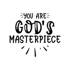 you are god's masterpiece 