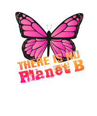 Bunter Schmetterling - There is no Planet B