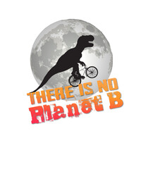 T-Rex auf Fahrrad vor Mond - There is no Planet B