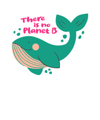 Klimaschutz: Wal - The is no Planet B