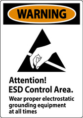 Warning Sign Attention ESD Control Area Wear Proper Electrostatic Grounding Equipment At All Times