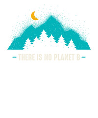 Berge und Wald - There is no Planet B