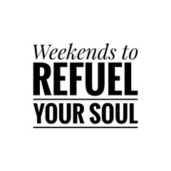 Weekend Quote Illustration