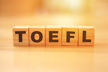 TOEFL, text words typography written on wooden lettering, english languange educational