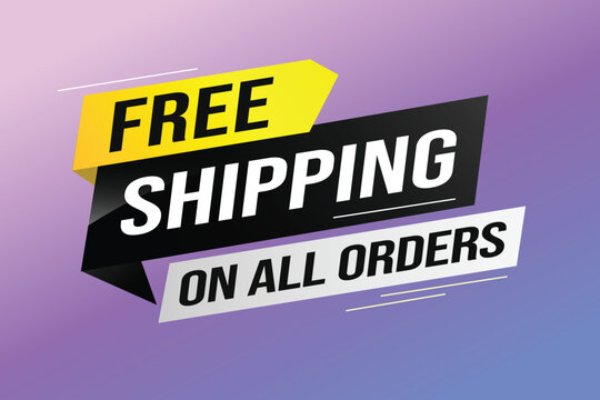 Free shipping all orders tag. Banner design template for marketing. Special offer promotion or retail. background banner modern graphic design for store shop, online store, website, landing page	