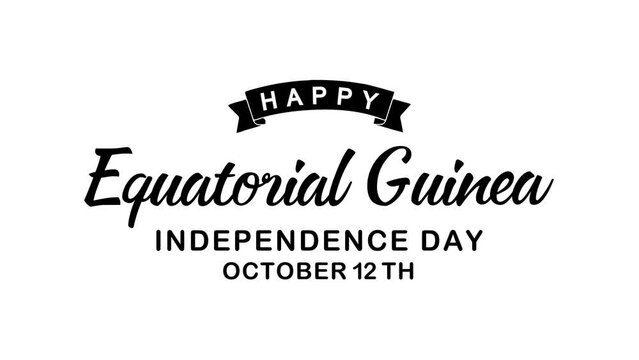 Equatorial Guinea Independence Day Text Animation. Great for Equatorial Guinea Day Celebrations, lettering with alpha or transparent background, for banner, social media feed wallpaper stories