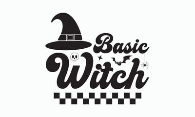 Basic witch svg, halloween svg design bundle, Retro halloween svg, happy halloween vector, pumpkin, witch, spooky, ghost, funny halloween t-shirt quotes Bundle, Cut File Cricut, Silhouette 