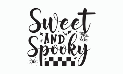 Obraz premium Sweet and spooky svg, halloween svg design bundle, Retro halloween svg, happy halloween vector, pumpkin, witch, spooky, ghost, funny halloween t-shirt quotes Bundle, Cut File Cricut, Silhouette 