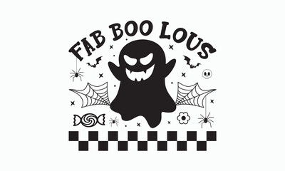 Fab boo lous svg, halloween svg design bundle, Retro halloween svg, happy halloween vector, pumpkin, witch, spooky, ghost, funny halloween t-shirt quotes Bundle, Cut File Cricut, Silhouette 