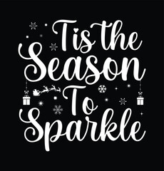 Tis The season to Sparkle T Shirt Design