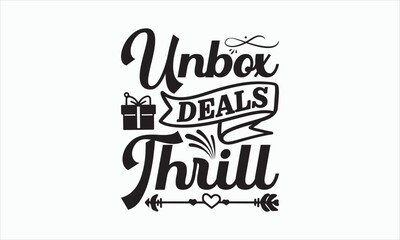 Obraz premium Unbox Deals Thrill - Boxing Day T-shirt Design, Handmade calligraphy vector illustration, Isolated on white background, Vector EPS Editable Files, For prints on bags, posters and cards.