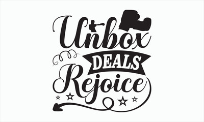 Unbox Deals Rejoice - Boxing Day T-shirt Design, Handmade calligraphy vector illustration, Isolated on white background, Vector EPS Editable Files, For prints on bags, posters and cards.