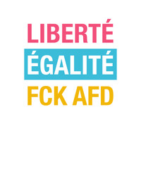Liberté, Égalité, FCK AFD
