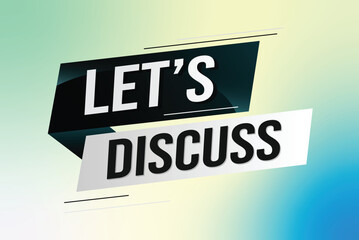 Let's discuss word concept vector illustration with lines 3d style for social media landing page, template, ui, web, mobile app, poster, banner, flyer, background, gift card, coupon, label, wallpaper	