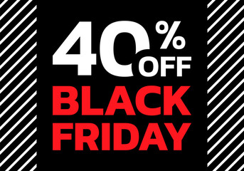 Black Friday sale banner. 40 percent price off label or tag design. Discount, promotion background with 40% off icon. Vector illustration.