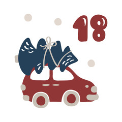 Christmas advent calendar hand drawn car with fir tree. Day eighteen 18. Scandinavian style poster. Cute winter illustration for card, poster, kid room decor, nursery art