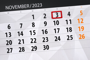 Fototapeta premium Calendar 2023, deadline, day, month, page, organizer, date, November, friday, number 3