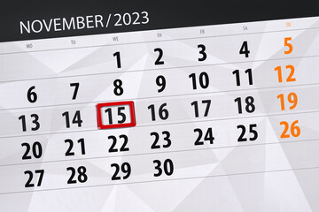 Obraz premium Calendar 2023, deadline, day, month, page, organizer, date, November, wednesday, number 15